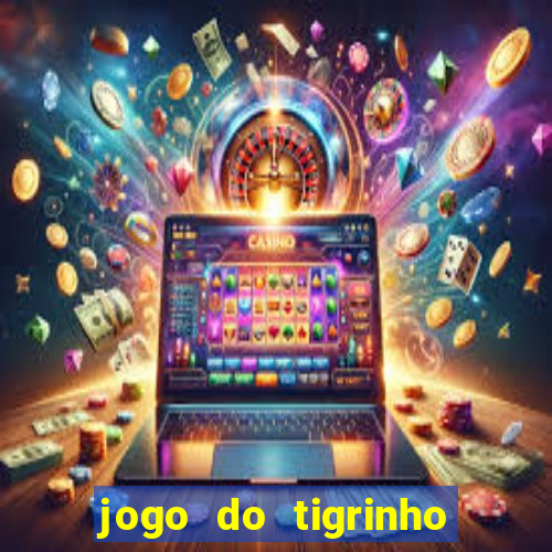 jogo do tigrinho fortune tiger demo